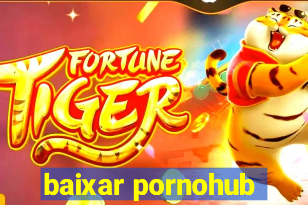 baixar pornohub